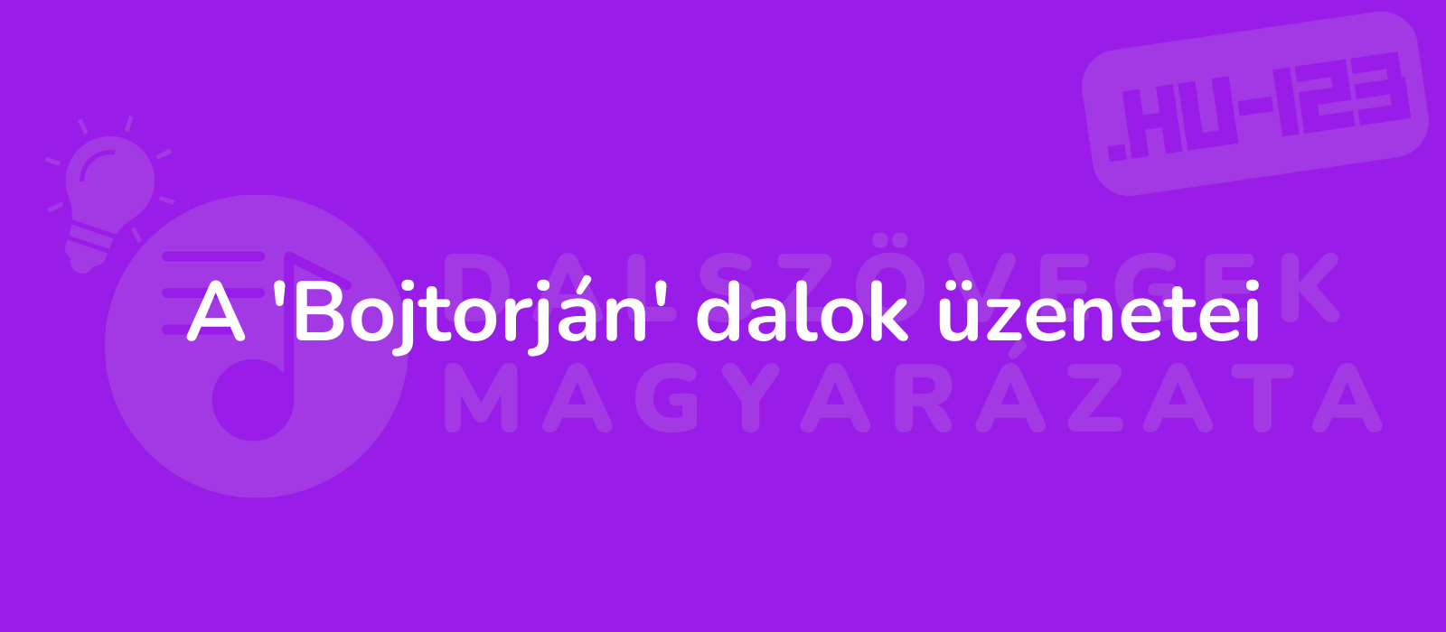 A 'Bojtorján' dalok üzenetei