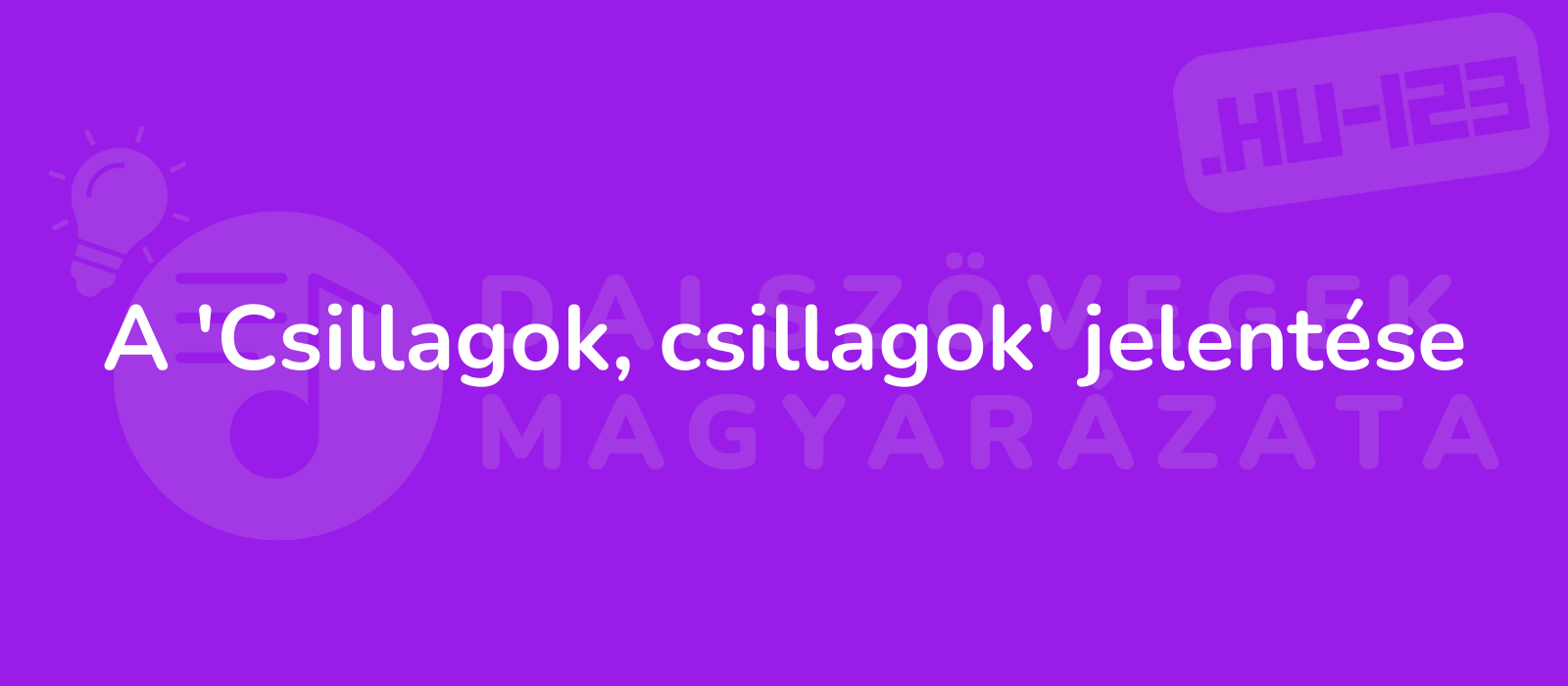 A 'Csillagok, csillagok' jelentése