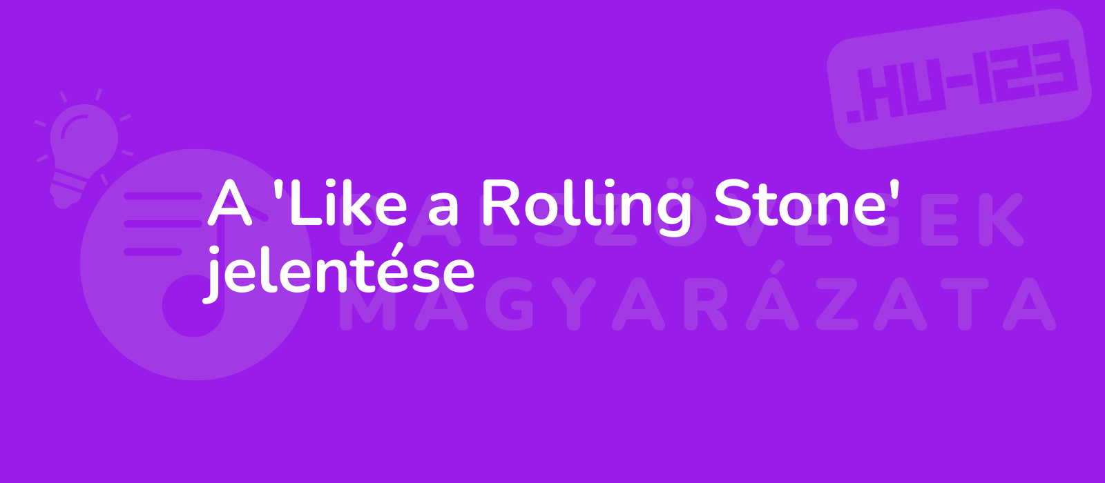 A 'Like a Rolling Stone' jelentése