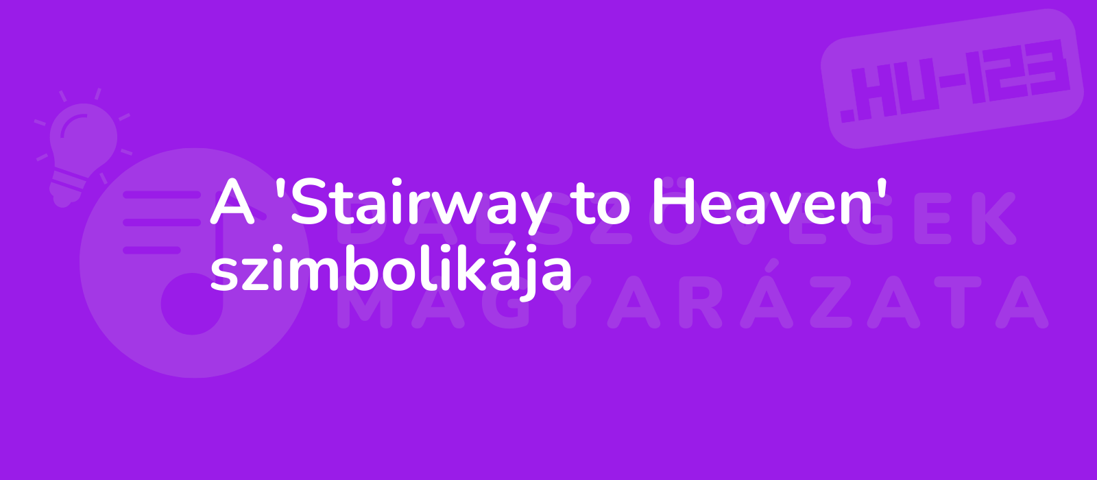 A 'Stairway to Heaven' szimbolikája