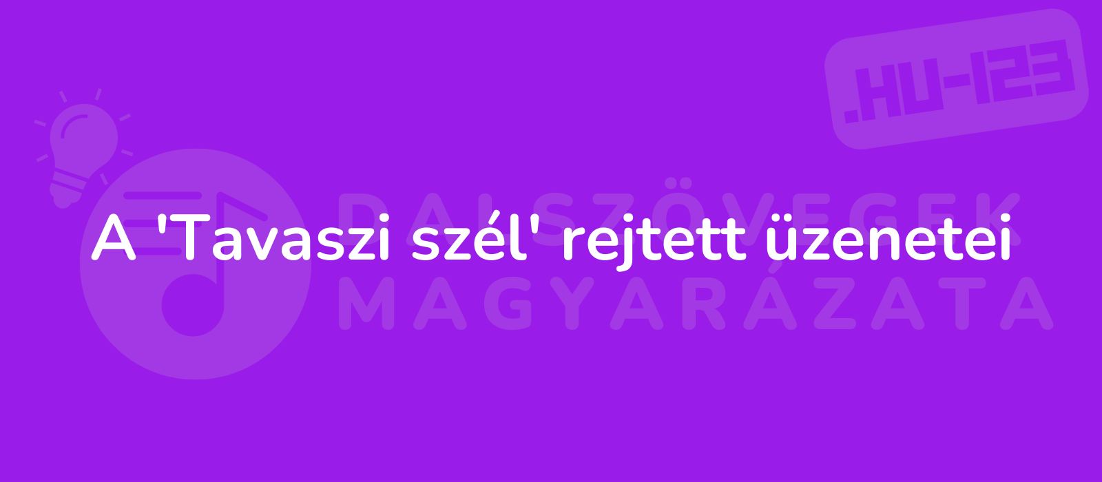 A 'Tavaszi szél' rejtett üzenetei