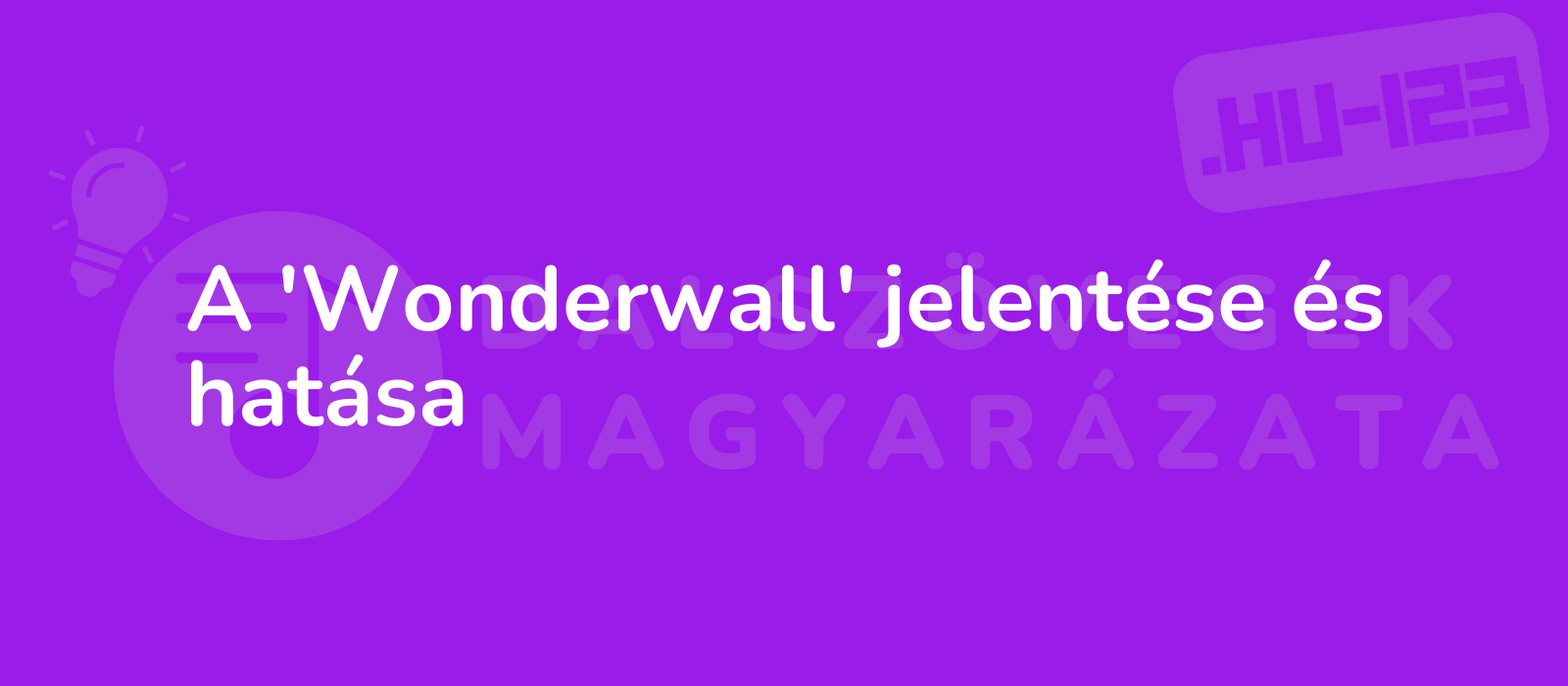 A 'Wonderwall' jelentése és hatása