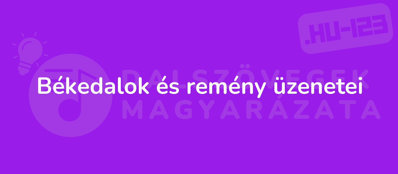 Békedalok és remény üzenetei