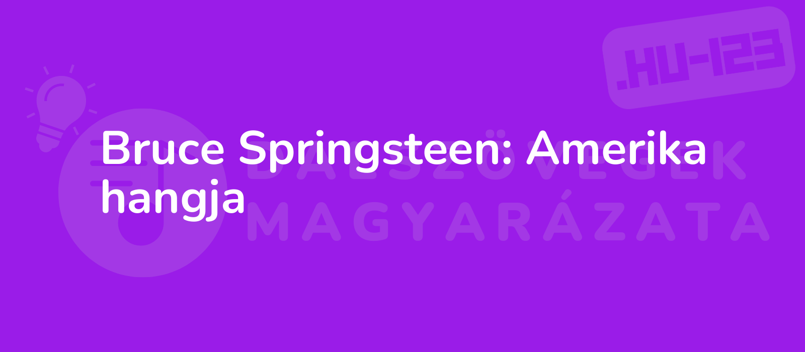 Bruce Springsteen: Amerika hangja