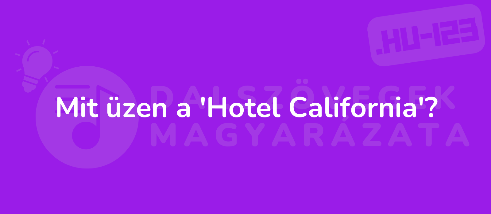 Mit üzen a 'Hotel California'?