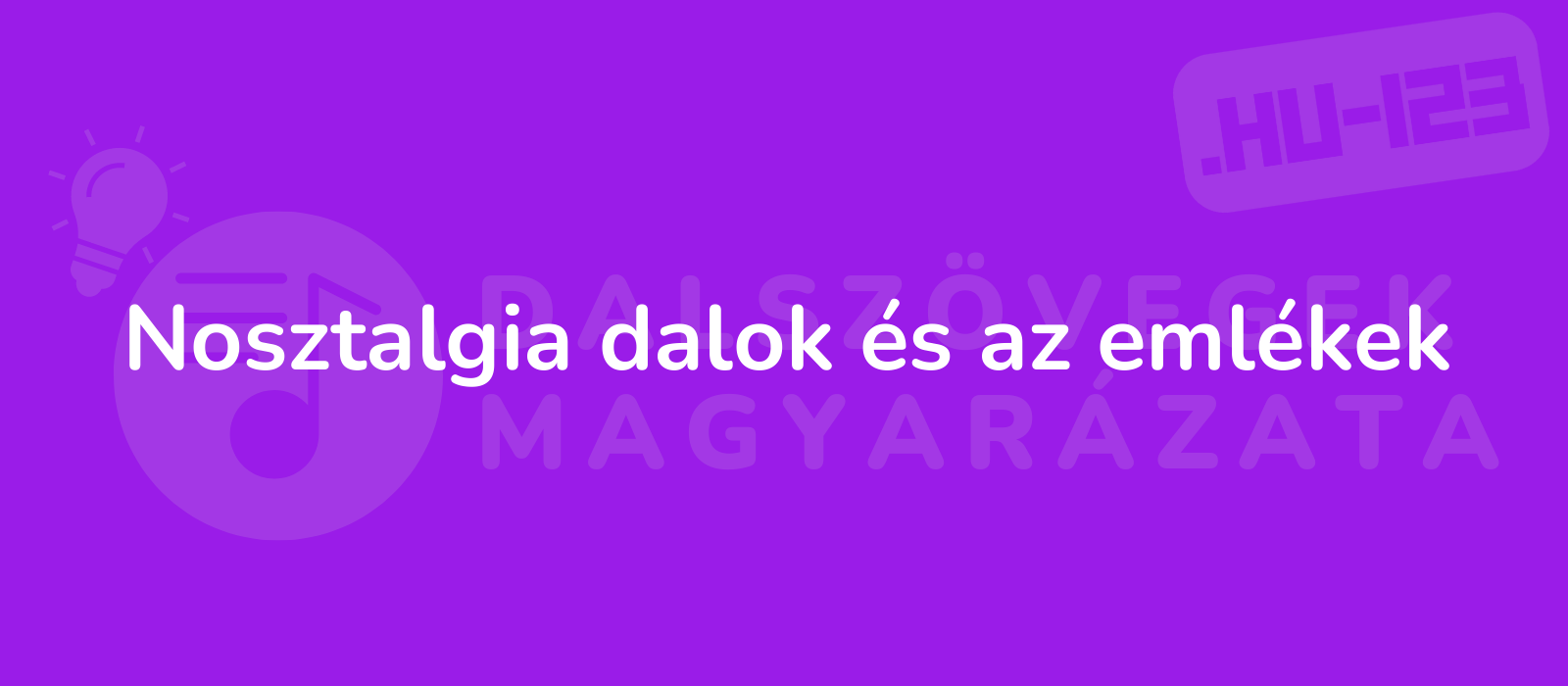 Nosztalgia dalok és az emlékek